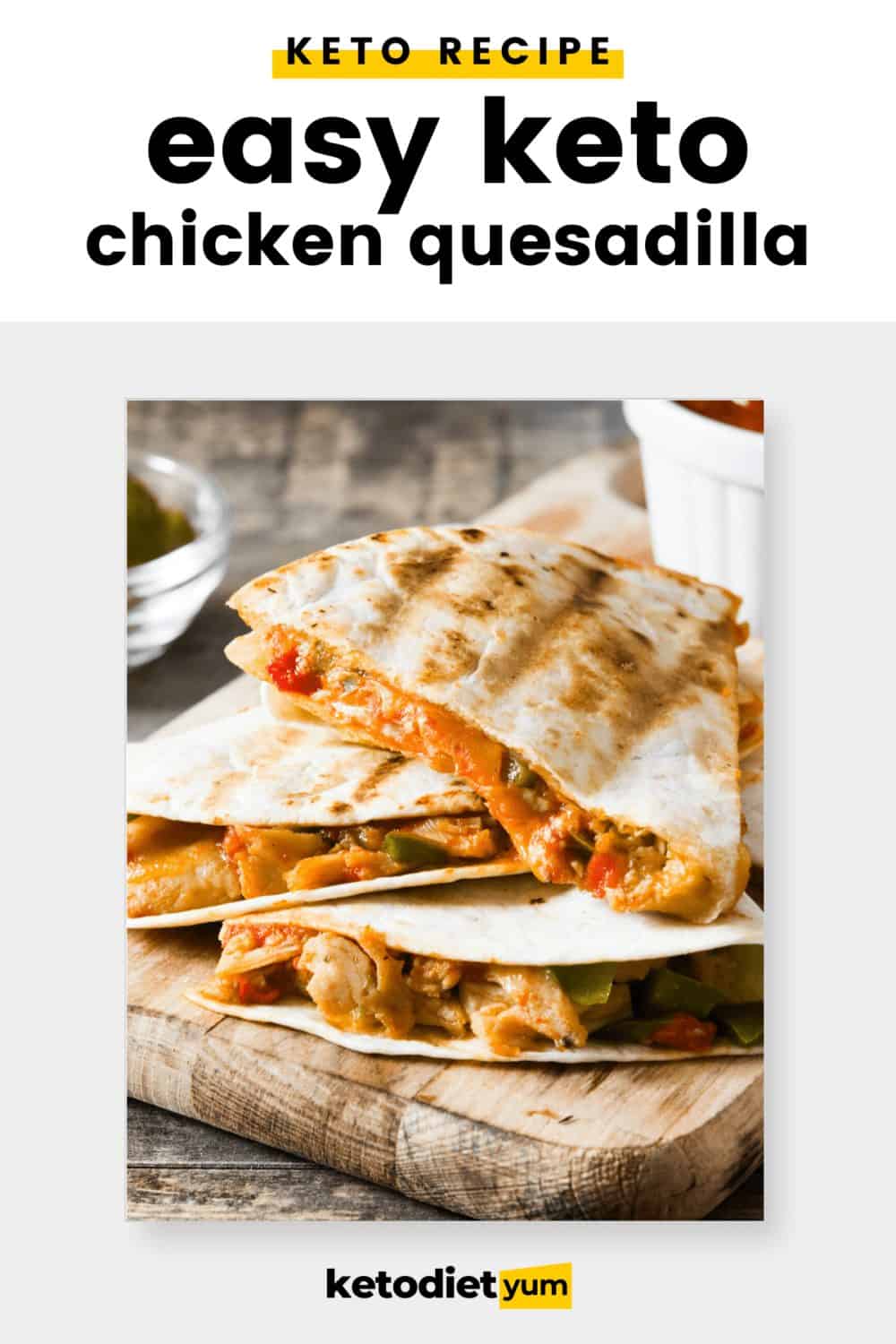 Keto Chicken Quesadilla Keto Diet Yum