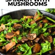 Low Carb Sauteed Spinach and Mushrooms in Garlic Butter