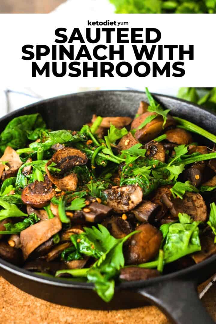 Low Carb Sauteed Spinach and Mushrooms in Garlic Butter